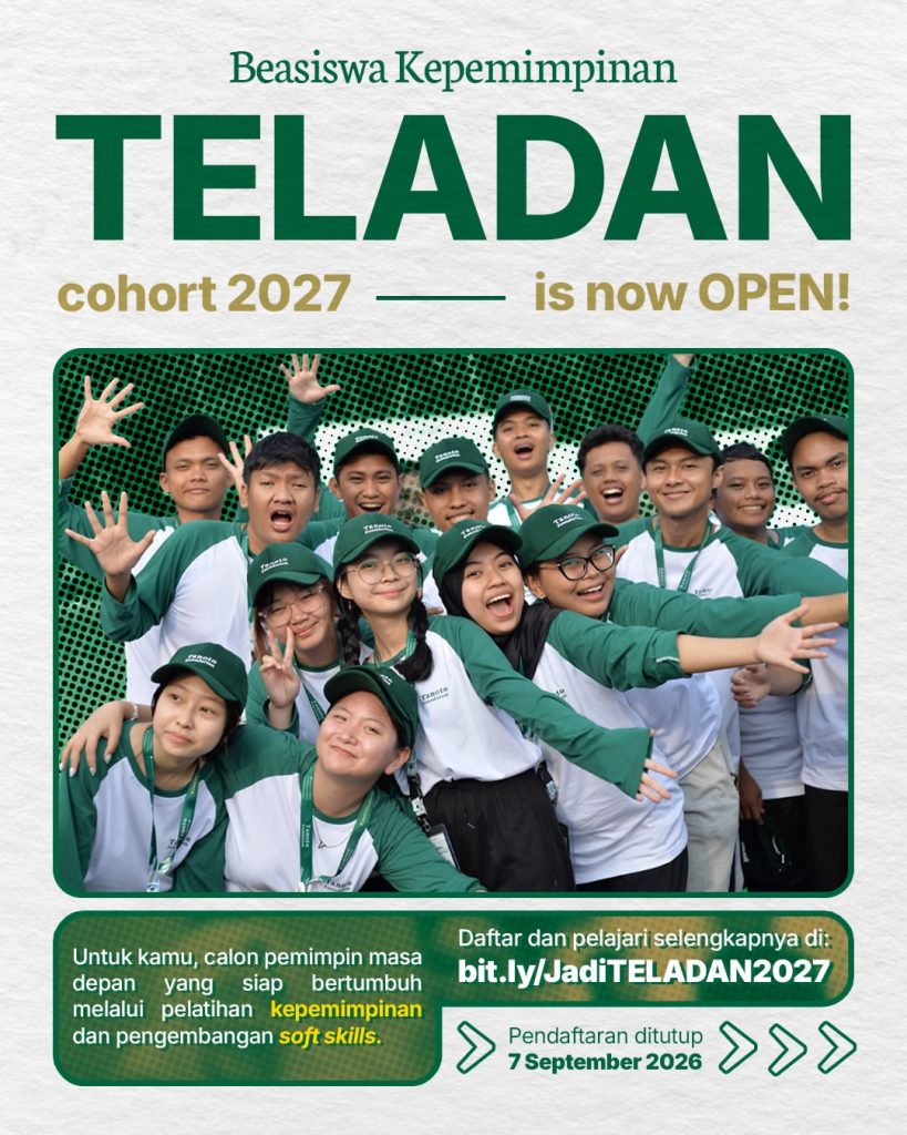 Punya Jiwa Pemimpin? Saatnya Buktikan Lewat Beasiswa Kepemimpinan TELADAN Cohort 2027