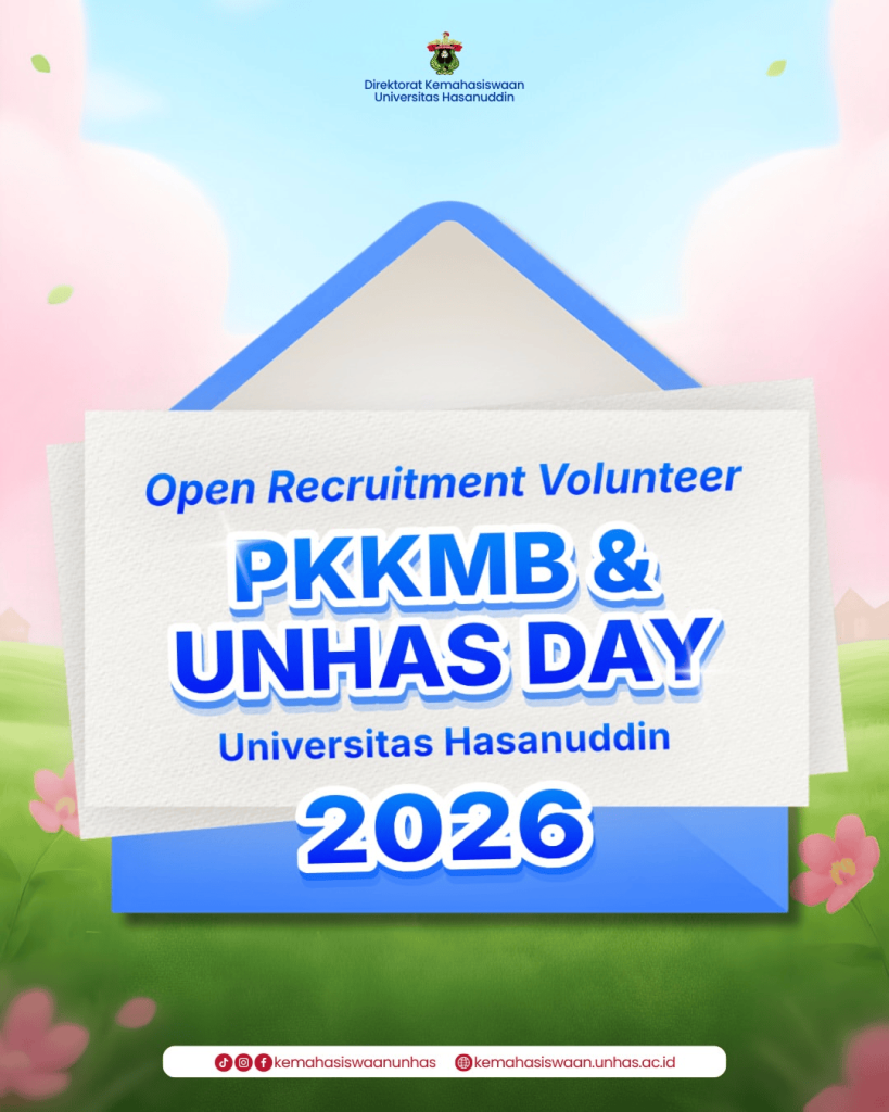 Sambut Mahasiswa Baru, Direktorat Kemahasiswaan Unhas Buka Rekrutmen Volunteer Liaison Officer PKKMB & Unhas Day 2026